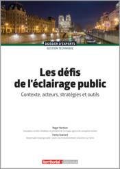 Vente  Les défis de l'éclairage public : contexte, acteurs, stratégies et outils  