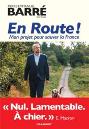 En route ! mon projet pour sauver la France  - Arsen - Pierre-Emmanuel Barré 