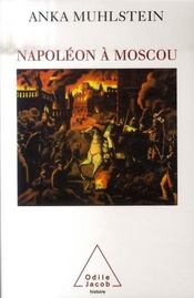 Napoléon à Moscou  - Muhlstein-A 