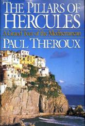 The Pillars Of Hercules. A Grand Tour Of The Mediterranean - Couverture - Format classique