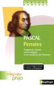 Pensées, de Pascal ; fragments classés sur la religion et la condition de l'homme  - Denis Huisman 