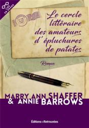 Le cercle littéraire des amateurs d'épluchures de patates - Shaffer, Mary Ann ; Barrows, Annie