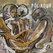 Pol Roux ; retrospective