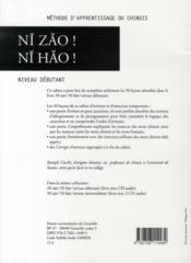 Ni zao ! ni hao ! ; niveau débutant ; cahier d'écriture et d'exercices - 4ème de couverture - Format classique