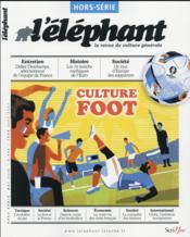 L'ELEPHANT ; hors-série ; culture foot  - L'Elephant 