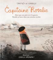 Capitaine Rosalie  - Ttimothee De Fombelle - Timothée de Fombelle - Isabelle Arsenault 