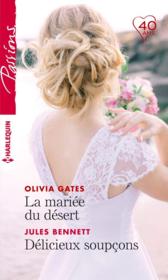 Vente  La mariée du désert ; délicieux soupçons  - Olivia Gates - Jules Bennett 