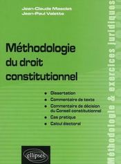 Methodologie du droit constitutionnel. dissertation, commentaire de texte, commentaire de decision d - Intérieur - Format classique