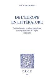 De l'europe en litterature : creation litteraire et culture europeenne au temps de la crise de l'esp - Couverture - Format classique