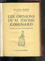 Les Opinions De M. Jerome Coignard - Recueillies Par Jacques Tournebroche. - Couverture - Format classique