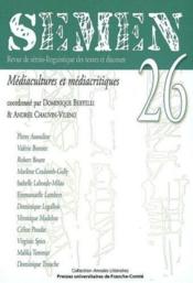 SEMEN n.26 ; médiacultures et médiacritiques  - Semen 
