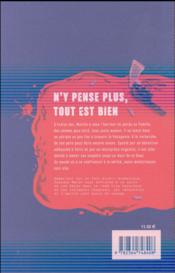 N'y pense plus, tout est bien - 4ème de couverture - Format classique