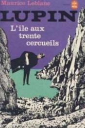 Arsène Lupin ; l'île aux trente cercueils - Couverture - Format classique