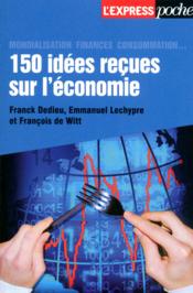 telecharger 150 idees recues sur l’economie livre PDF en ligne gratuit