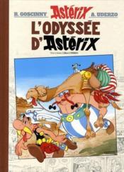 Astérix T.26 ; l'odyssée d'Astérix  - Albert Urderzo - René Goscinny - Albert Uderzo 