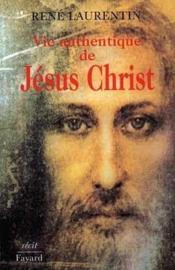 La Vie Authentique De Jesus Christ T.1 - Couverture - Format classique