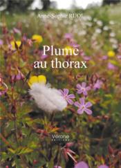 Plume au thorax  - Anne-Sophie Ruol 