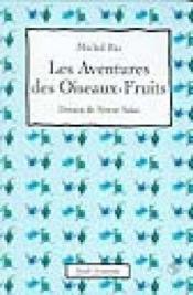 Aventures Des Oiseaux Fruits 3 Vol