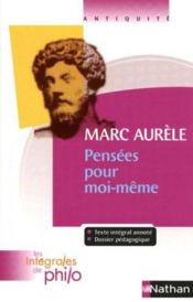 Marc Aurèle ; pensées pour moi-même  - Denis Huisman - Pierre Pellegrin 