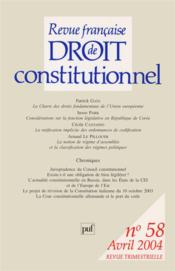 REVUE FRANCAISE DE DROIT CONSTITUTIONNEL N.58 (édition 2004) - Couverture - Format classique