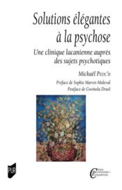 Solutions élégantes à la psychose  - Peoc'H Mickael 