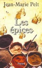 Les épices  - Jean-Marie Pelt 