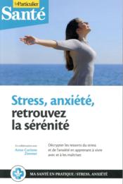 Vente  Stress, anxiété, retrouvez la sérénité  - Anne-Corinne Zimmer 