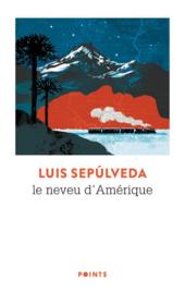 Le neveu d'Amérique - Luis Sepúlveda