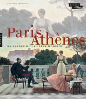 Paris-Athènes : naissance de la Grèce moderne 1675-1919 ; album de l'exposition - Couverture - Format classique