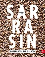 Sarrasin : l'alternative sans gluten  