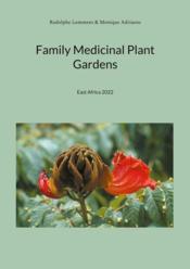 Family medicinal plant gardens : East Africa 2022  - Monique Adriaens - Lemmens/Adriaens 