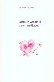 V Comme Babel  - Jacques Amblard 