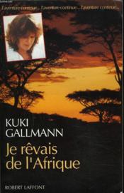 Je Revais De L'Afrique - Couverture - Format classique