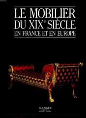 Le Mobilier Du Xix Siecle En France Et En Europe - Couverture - Format classique