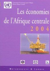 Les Economies De L'Afrique Centrale 2004 - Intérieur - Format classique