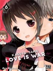 Kaguya-sama : love is war t.6  