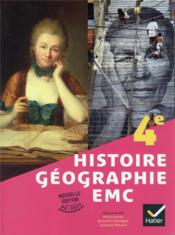 Histoire-géographie-EMC ; 4e ; livre élève  - Hubac - Olive 