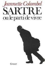 Sartre ou le parti de vivre - Couverture - Format classique