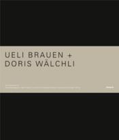 Ueli Brauen, Doris Wälchli ; architectes  - Collectif 