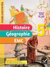Fiches d'activités ; histoire-géographie-EMC ; 5e ; cahier élève  