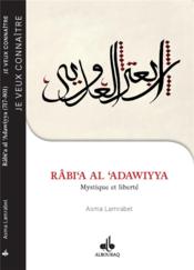 Rabi'a al-Adawiyya, mystique au féminin  