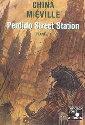 Perdido street station - tome 1 - vol01 - Intérieur - Format classique
