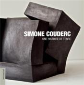 Simone Couderc ; une histoire de terre  - Simone Couderc 