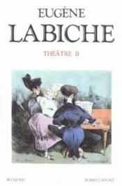 Théâtre t.2 ; la station Champbaudet ; la dame au petit chien ; permettez madame  - Eugène Labiche 