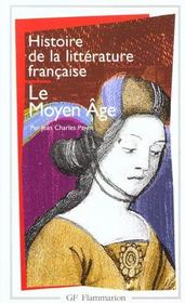 Histoire de la littérature française t.1 ; le moyen âge - Intérieur - Format classique