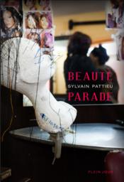 Beauté parade  - Sylvain Pattieu 