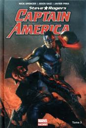Captain America - Steve Rogers t.3  - Jesus Saiz - Javier Pina - Nick Spencer 