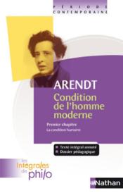 Arendt ; condition de l'homme moderne t.1 ; la condition humaine  - Collectif 