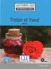 Tristan et Yseult ; niveau 2 ; A2 (édition 2017) - Couverture - Format classique