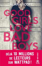 Vente  Good girls love bad boys  - Alana Scott 